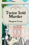 [Second Treasures Mysteries 01] • Twice Sold Murder